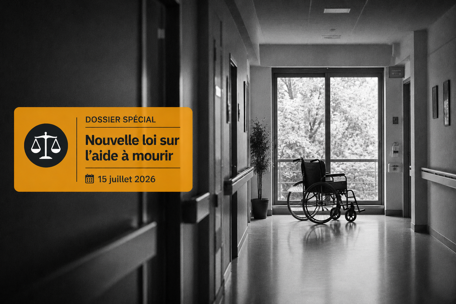 Un couloir d'hôpital calme avec un fauteuil vide près d'une fenêtre, surmonté d'un bandeau informatif sur la loi de juillet 2026.